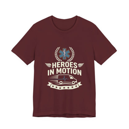 EMT "Heroes in Motion" Tee - Paramedic Ambulance Tribute Shirt