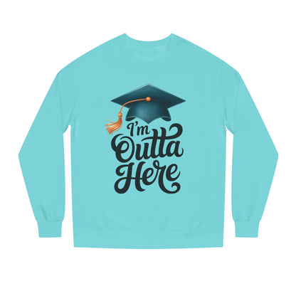 Graduation Crewneck Sweatshirt – “I’m Outta Here” Cap & Tassel Design