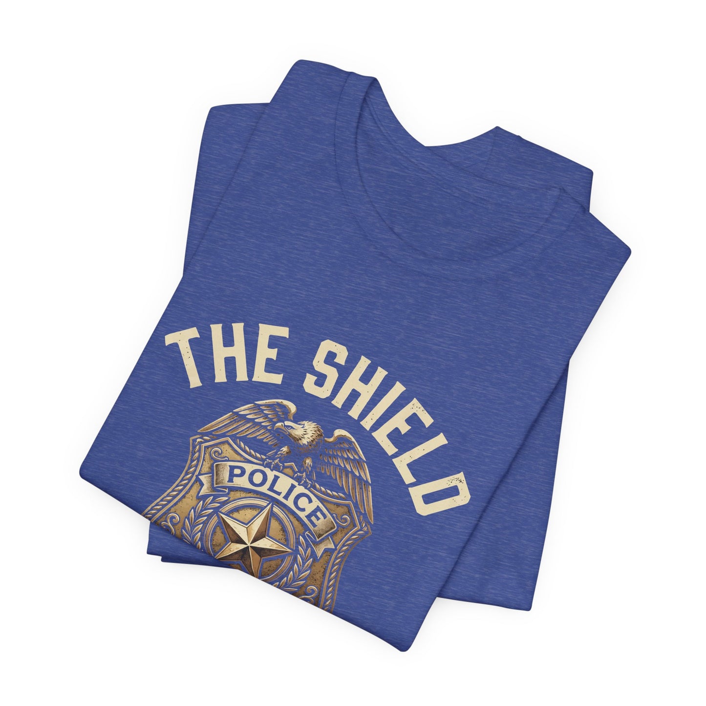 Police Badge T-Shirt — "The Shield Never Quits" Support Tee