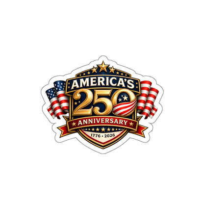 Sticker — "America’s 250th Anniversary 1776–2026" Patriotic Die-Cut Sticker