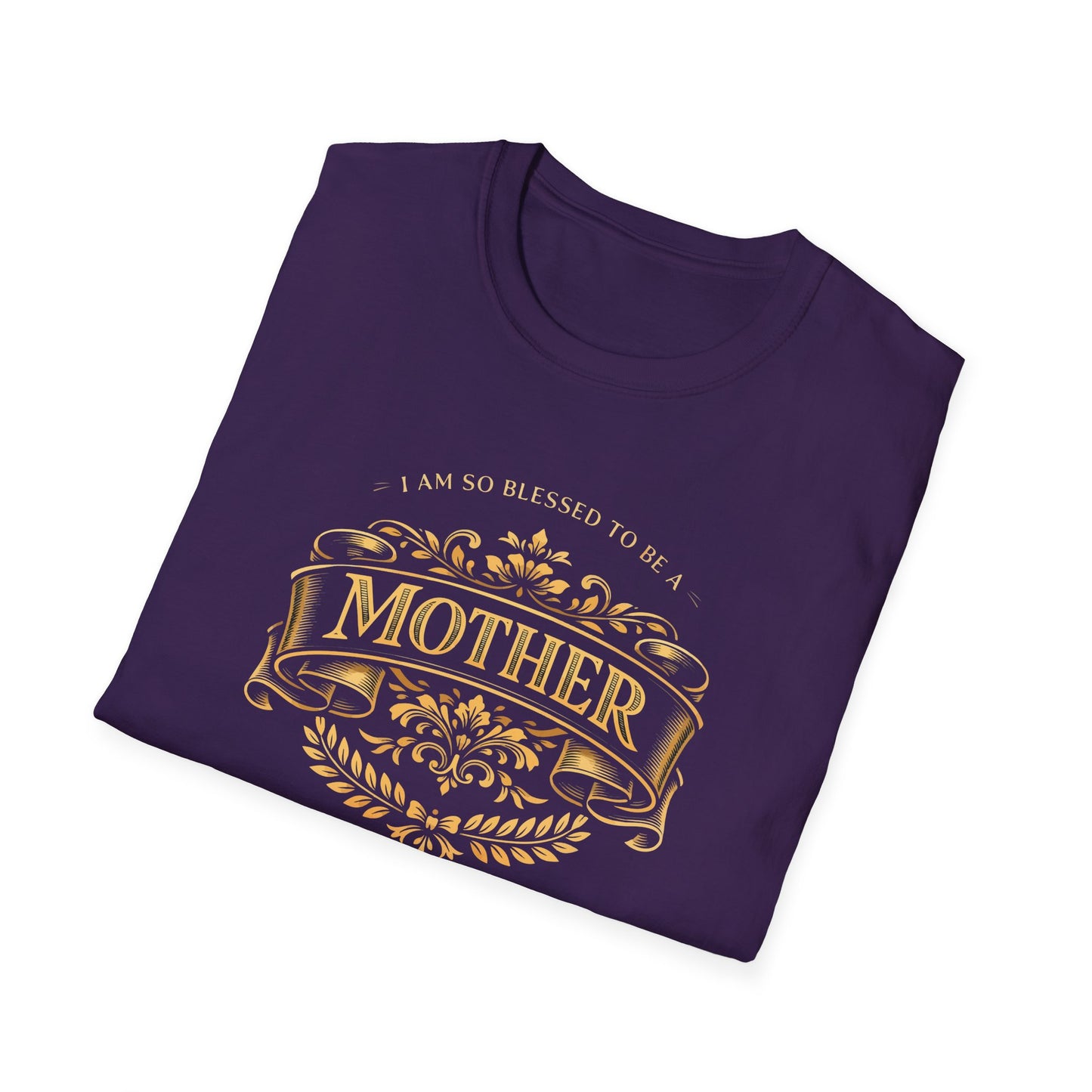I Am So Blessed To Be A Mother T-Shirt
