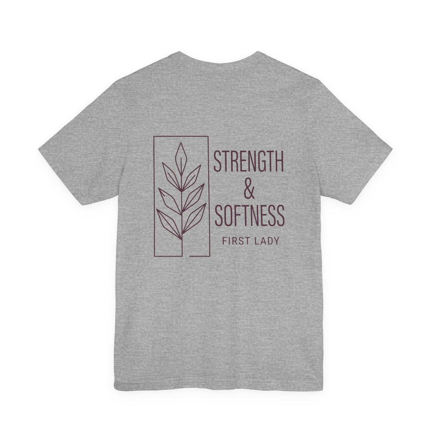 Strength & Softness Tee — First Lady Inspirational Graphic T-Shirt
