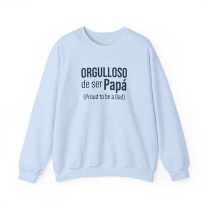 "Orgulloso de ser Papá (Proud to be a Dad)" Sweatshirt