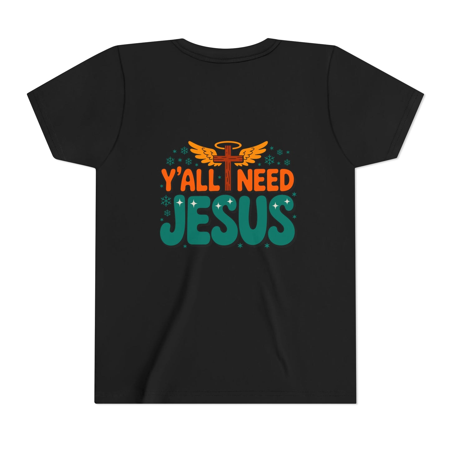 Youth Tee - "Y'all Need Jesus" Gospel Christian Kids Shirt