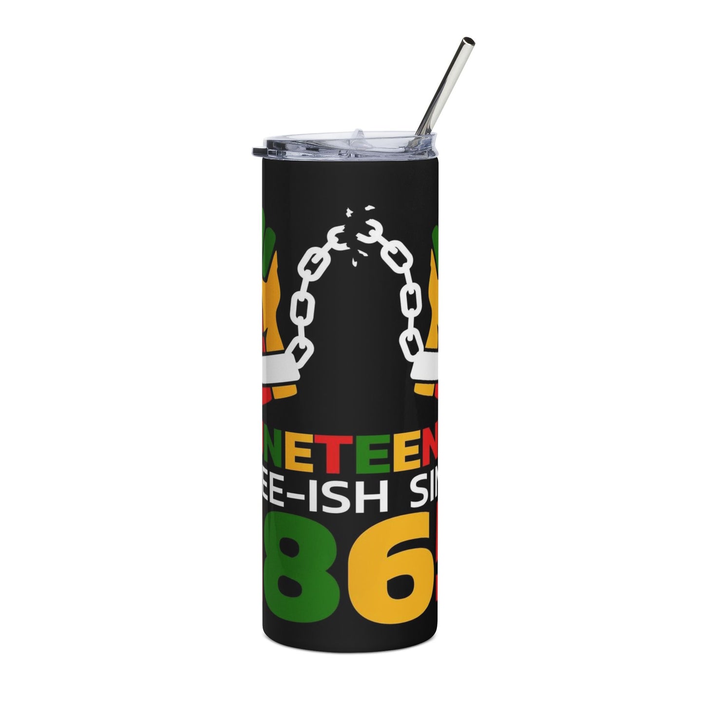 Juneteenth 1865 Stainless Steel Tumbler – Juneteenth Free-ish Since 1865 Travel Mug
