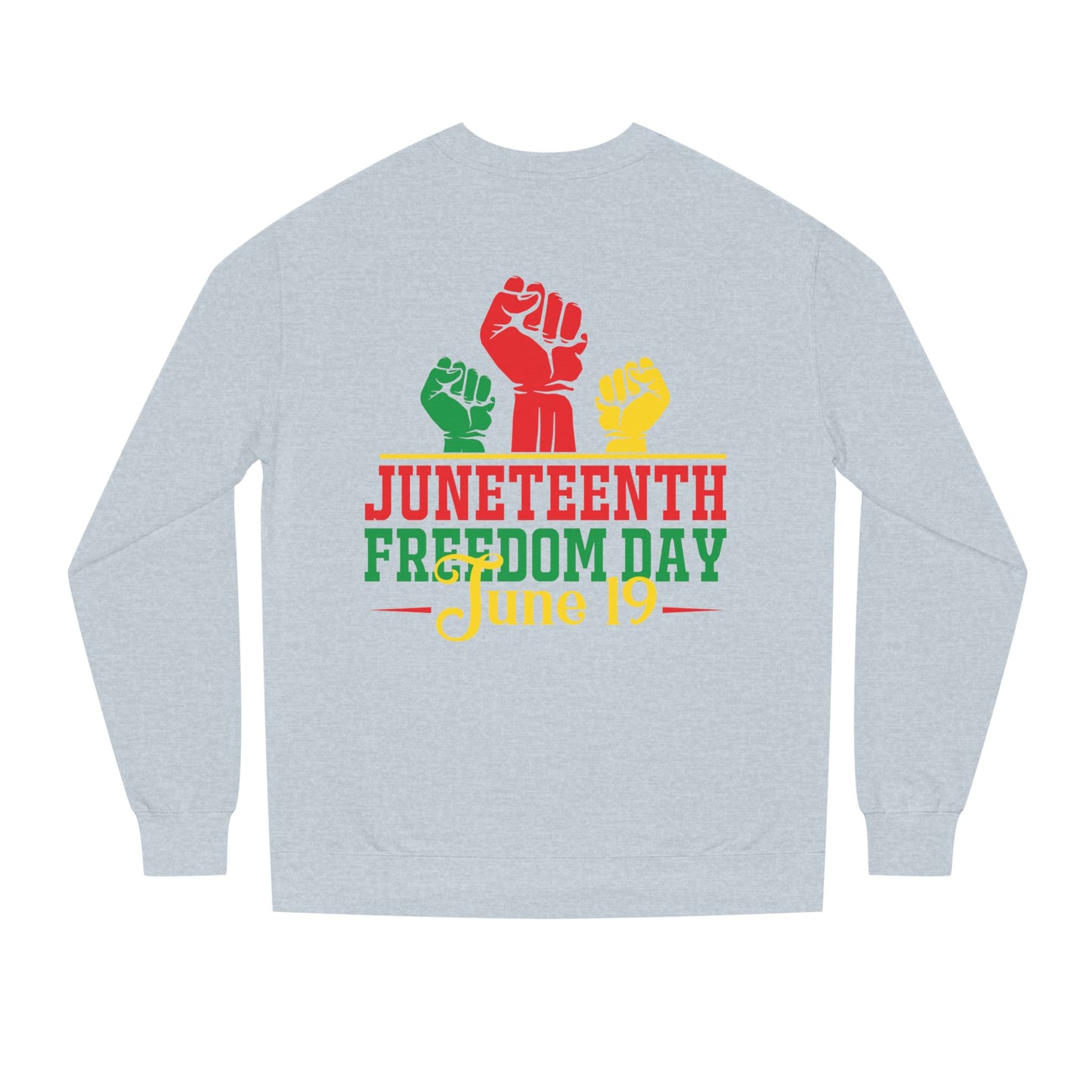 Juneteenth Freedom Day Sweatshirt — June 19 Celebration Crew