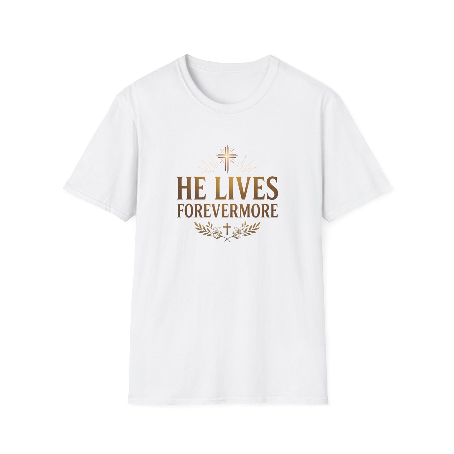 He Lives Forevermore T-Shirt