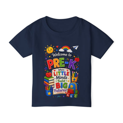 Welcome to Pre-K Toddler T-Shirt — "Where Little Minds Build Big Futures" Back-to-School Tee