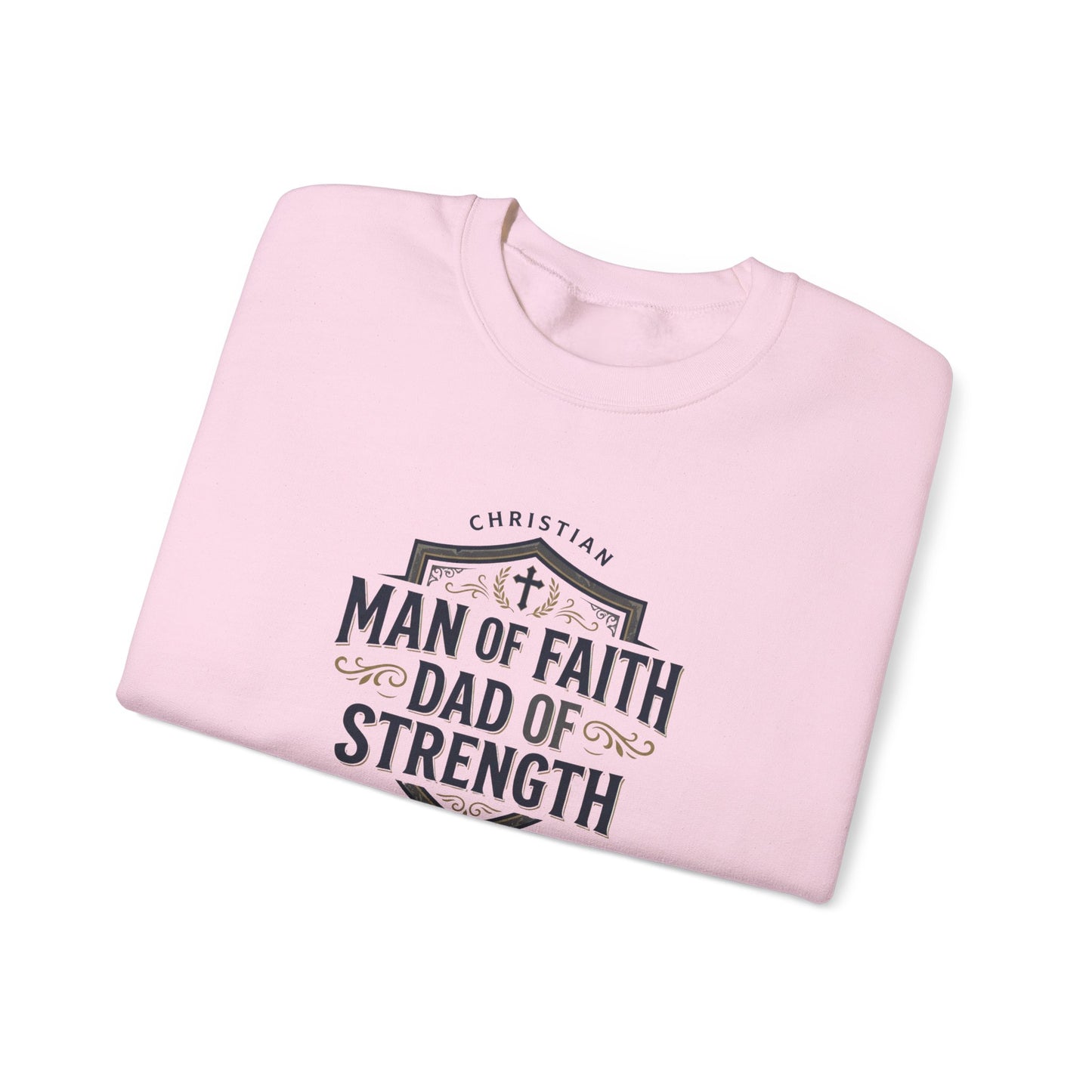 "Man of Faith, Dad of Strength" Crewneck Sweatshirt