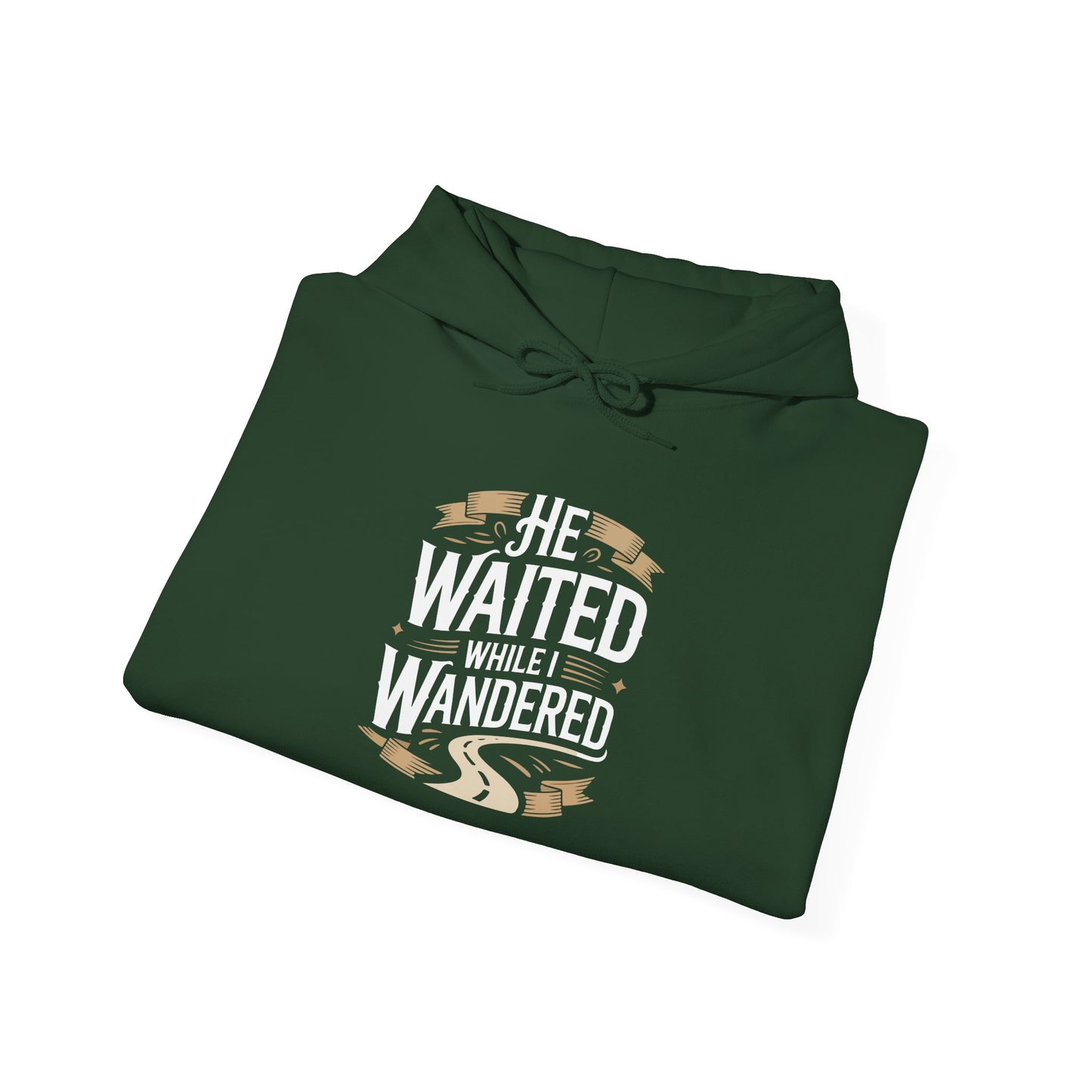 He Waited While I Wandered Hoodie