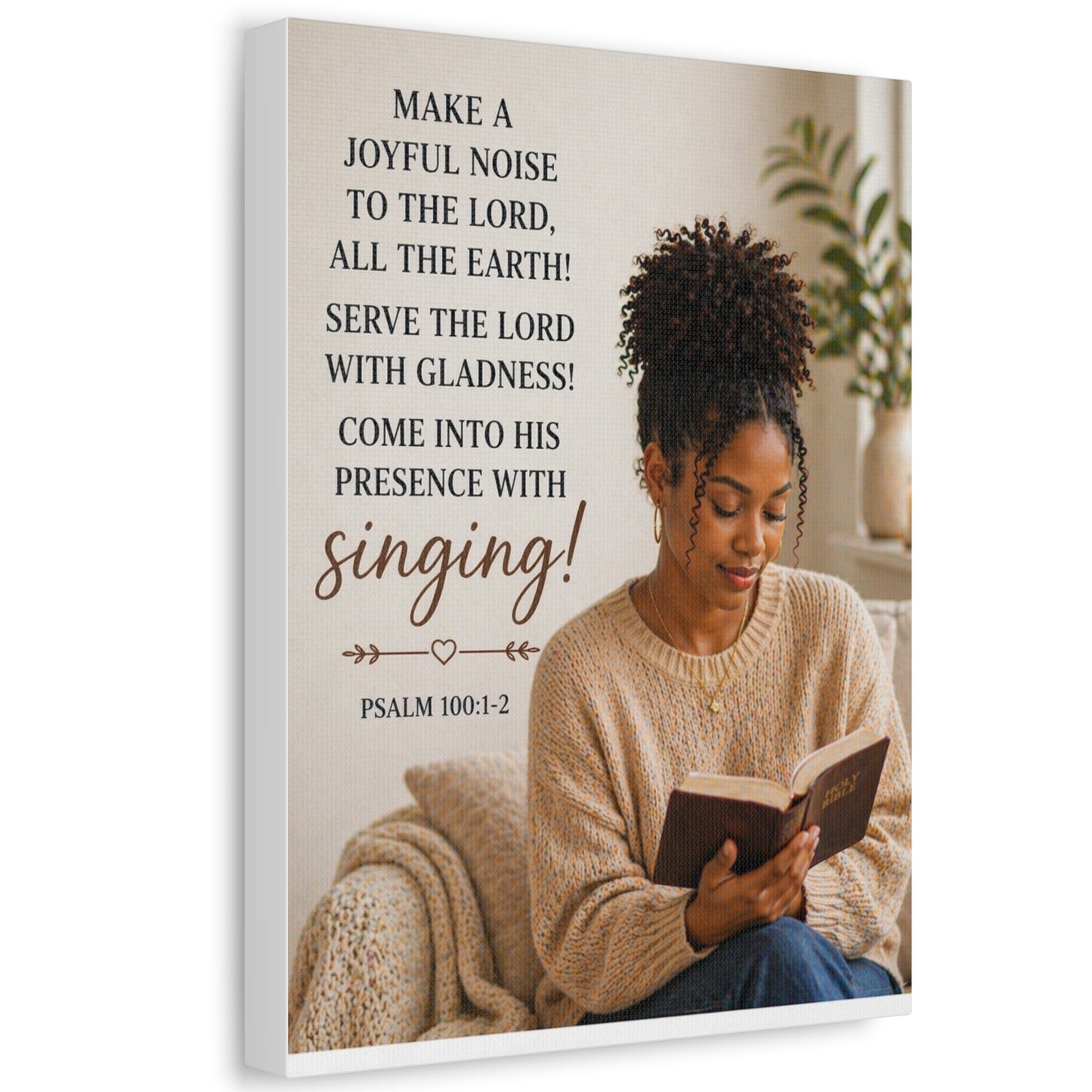Canvas Wall Art — Psalm 100:1-2 "Make a Joyful Noise" Religious Scripture Print