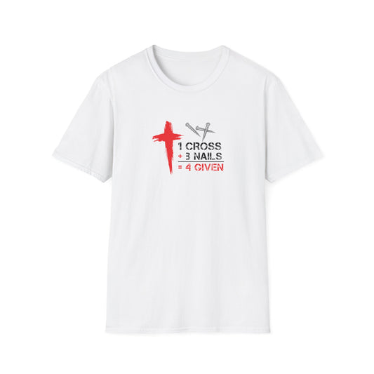1 Cross + 3 Nails = 4 Given T-Shirt