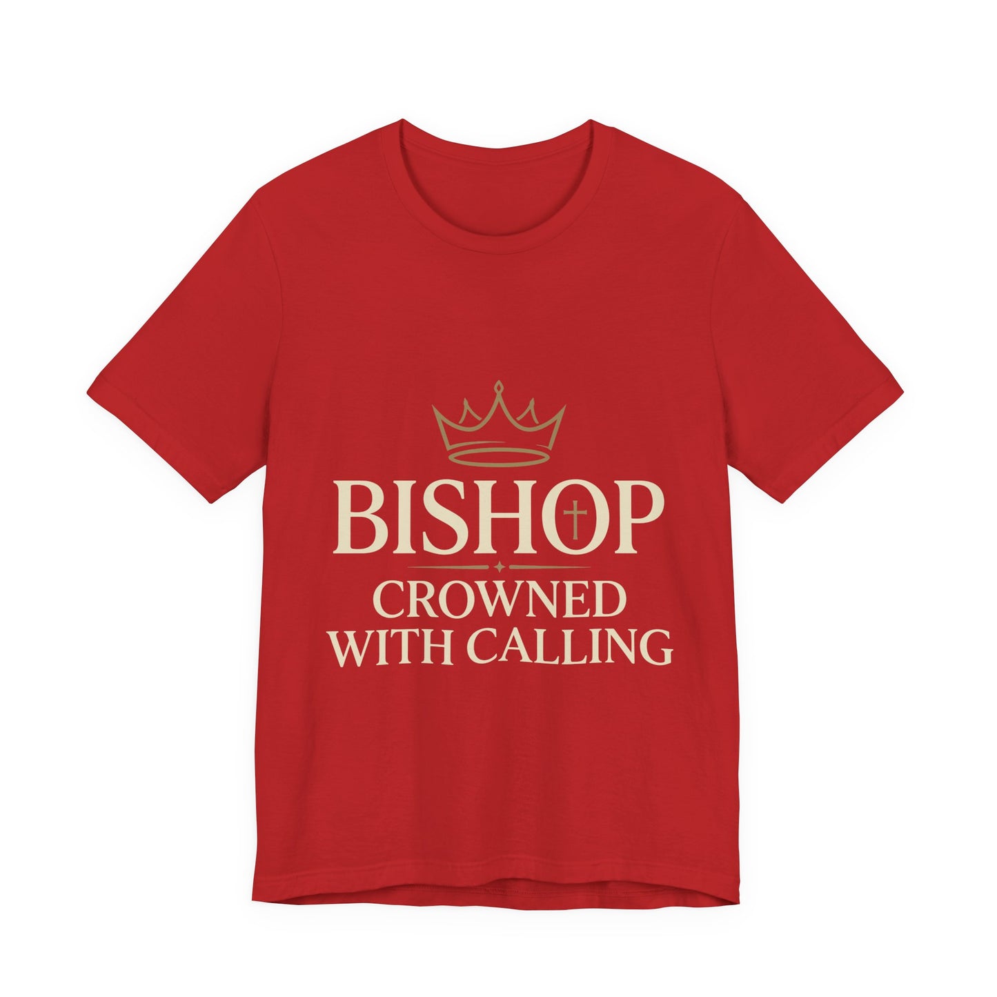 Bishop T-Shirt — "Bishop Crowned With Calling" Religious Ministry Tee