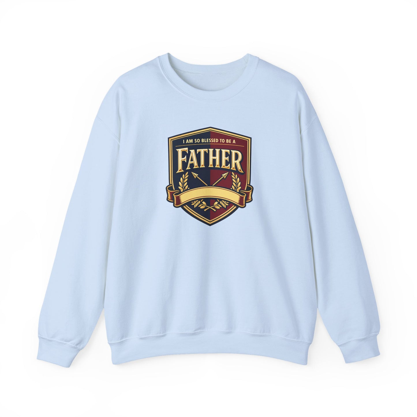 "I Am So Blessed To Be A Father" Sweatshirt