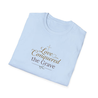 "Love Conquered the Grave" T-shirt