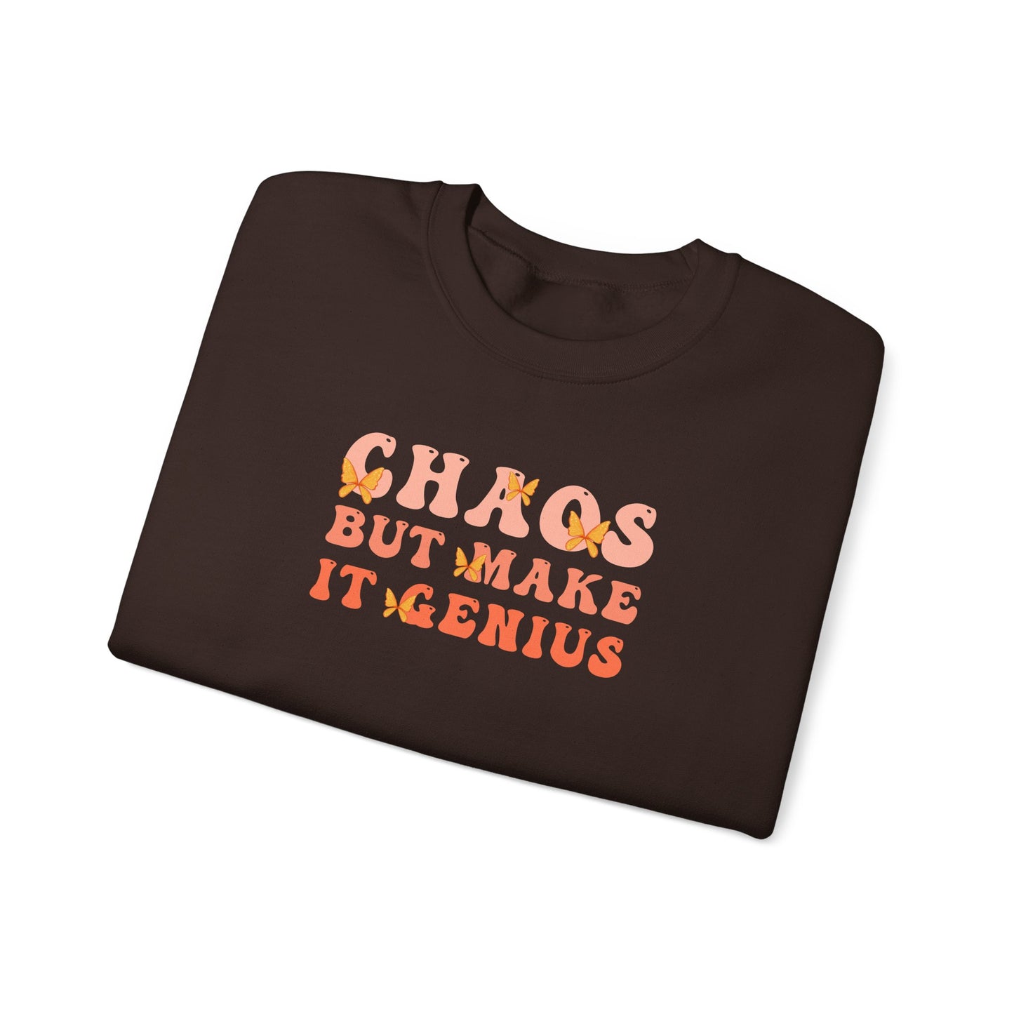 Chaos But Make It Genius Sweatshirt