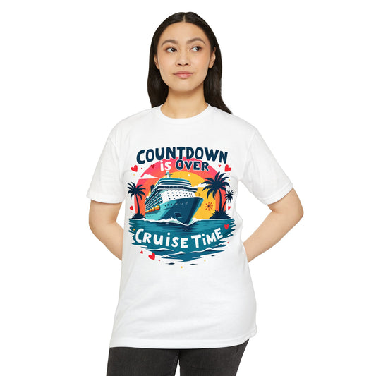 Cruise Time T-Shirt — "Countdown Is Over" Vacation Cruise Tee