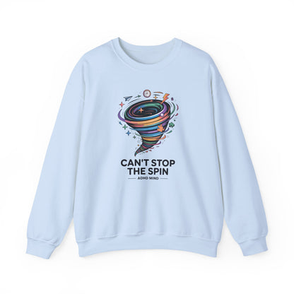 Can't Stop The Spin  Sweatshirt