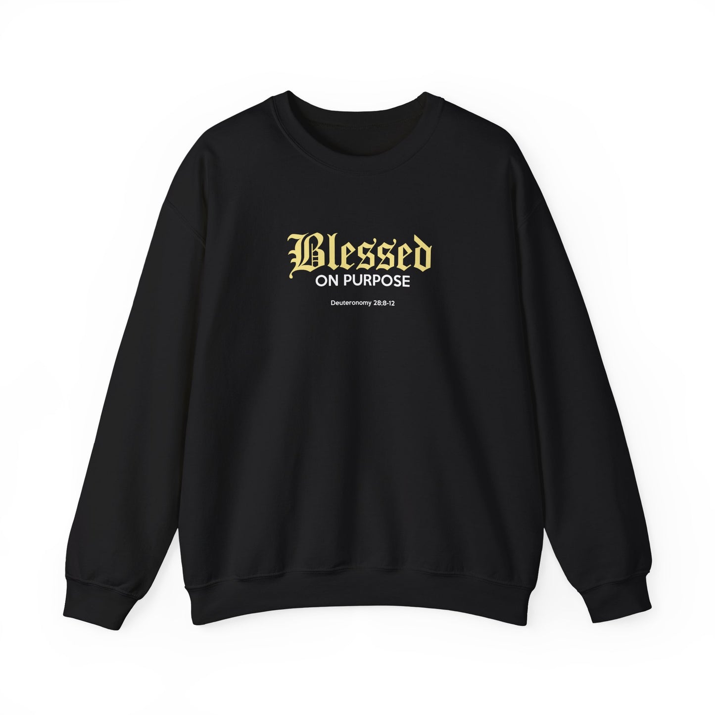 Blessed on Purpose - Proverbs 28:6 Sweatshirt