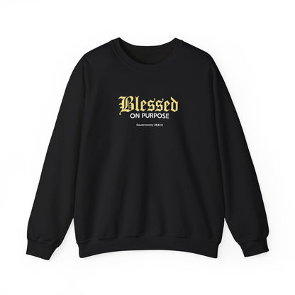 Blessed on Purpose - Proverbs 28:6 Sweatshirt