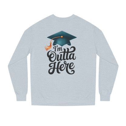 Graduation Crewneck Sweatshirt – “I’m Outta Here” Cap & Tassel Design