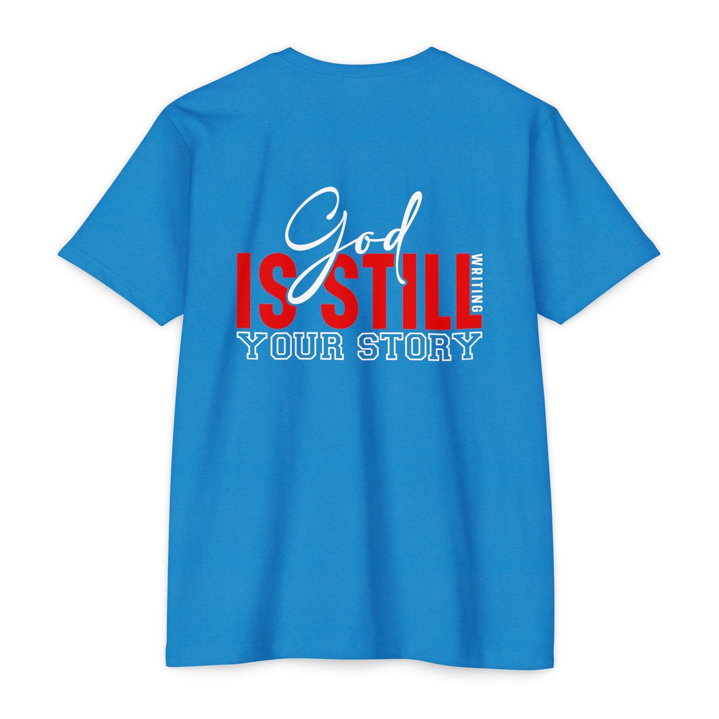 God Is Still Writing Your Story T-Shirt