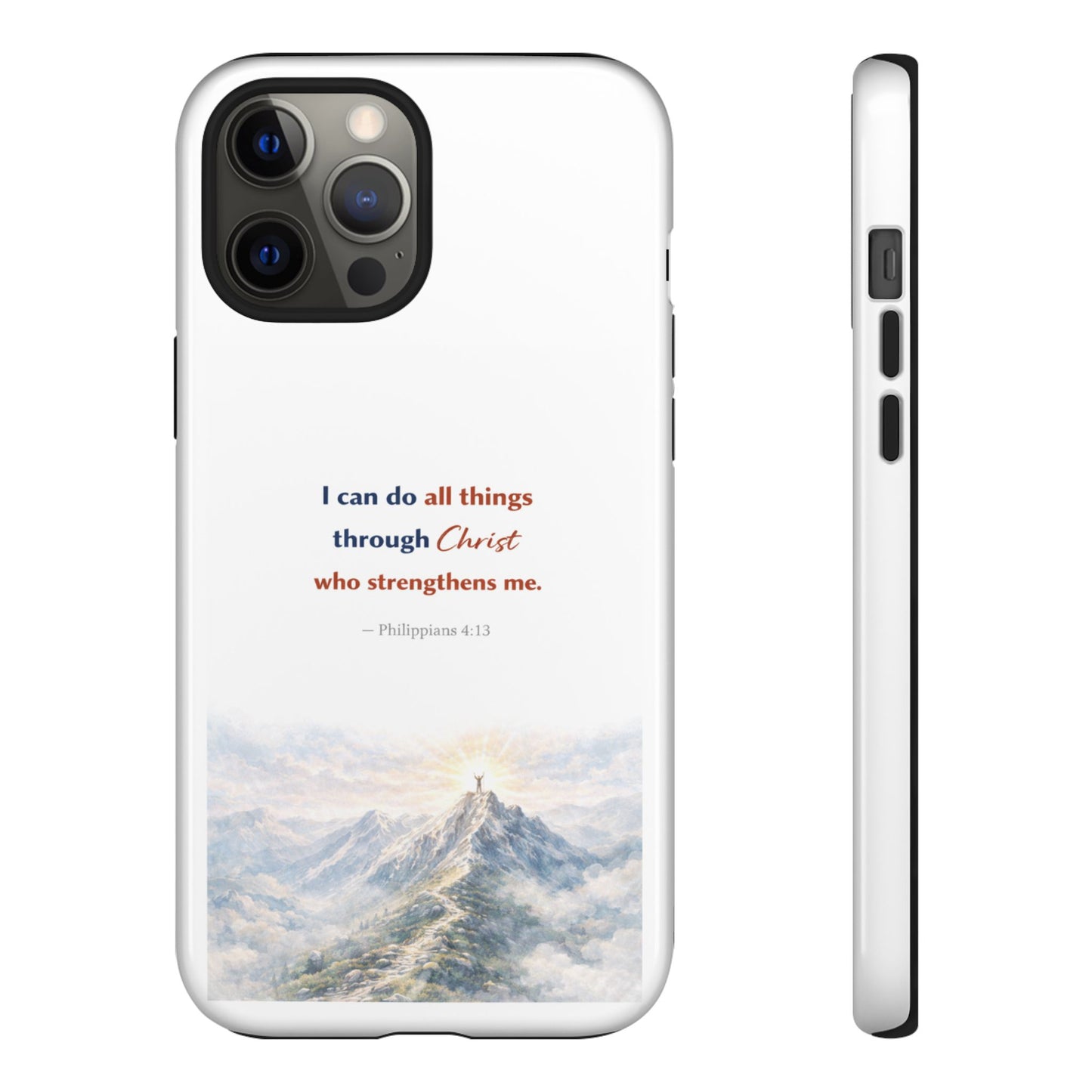 Christian Phone Case – “I Can Do All Things Through Christ” Inspirational Tough Case