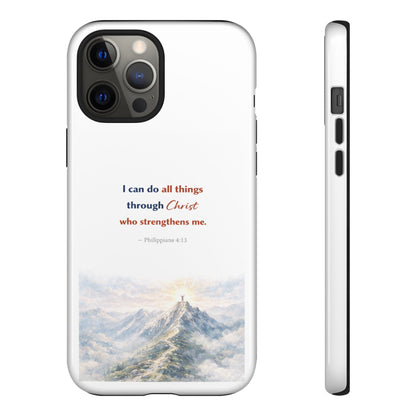 Christian Phone Case – “I Can Do All Things Through Christ” Inspirational Tough Case