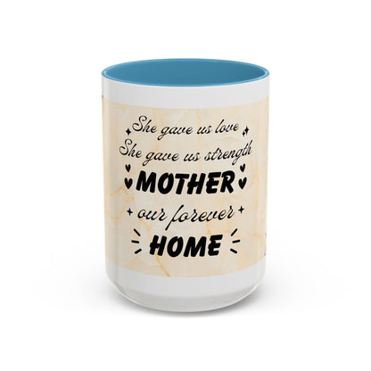 Mother Home Coffee Mug — Floral 'She Gave Us Love, She Gave Us Strength' Accent Mug
