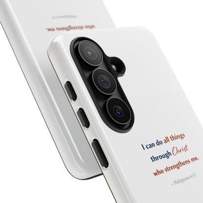 Christian Phone Case – “I Can Do All Things Through Christ” Inspirational Tough Case