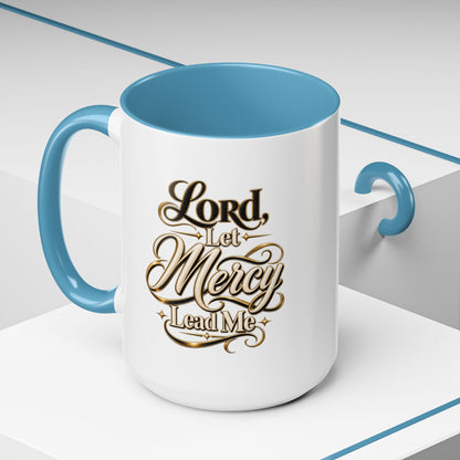 Lord, Let Mercy Lead Me Accent Coffee Mug — Inspirational Christian Scripture 11/15oz
