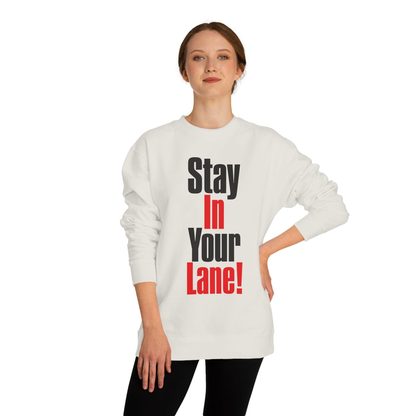 Stay In Your Lane Sweatshirt — Bold Motivational Crewneck