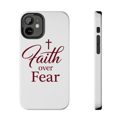 Faith Over Fear Tough Phone Case — Christian Inspirational Protective Phone Cover