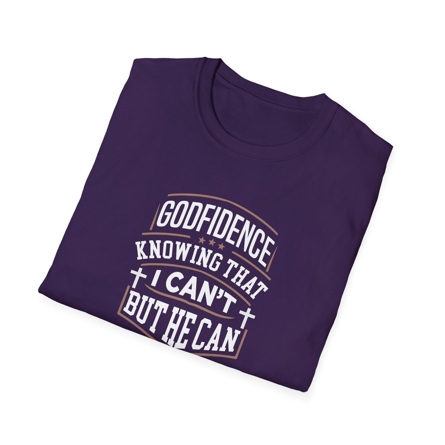Godfidence: Knowing That I Can't But He Can T‑Shirt