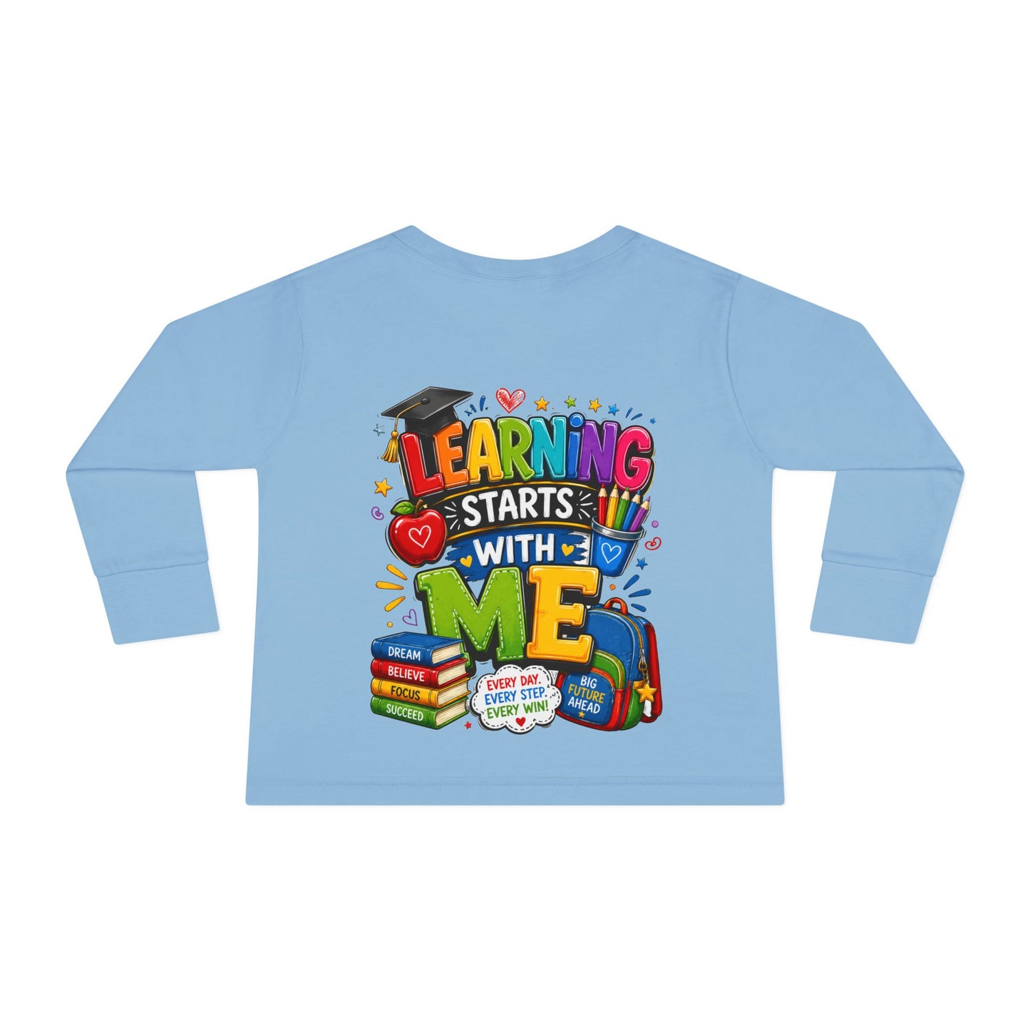 Toddler Long Sleeve Tee — "Learning Starts With Me" Back-to-School Shirt