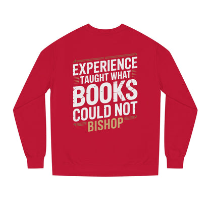 Experience Taught What Books Could Not Sweatshirt — Inspirational Teacher Quote Crewneck