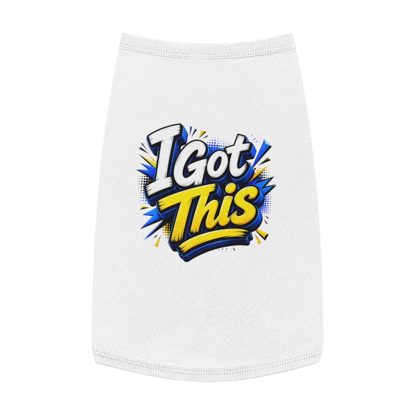 I Got This Pet Tank Top — Motivational Dog/Cat Tee for Confident Pets