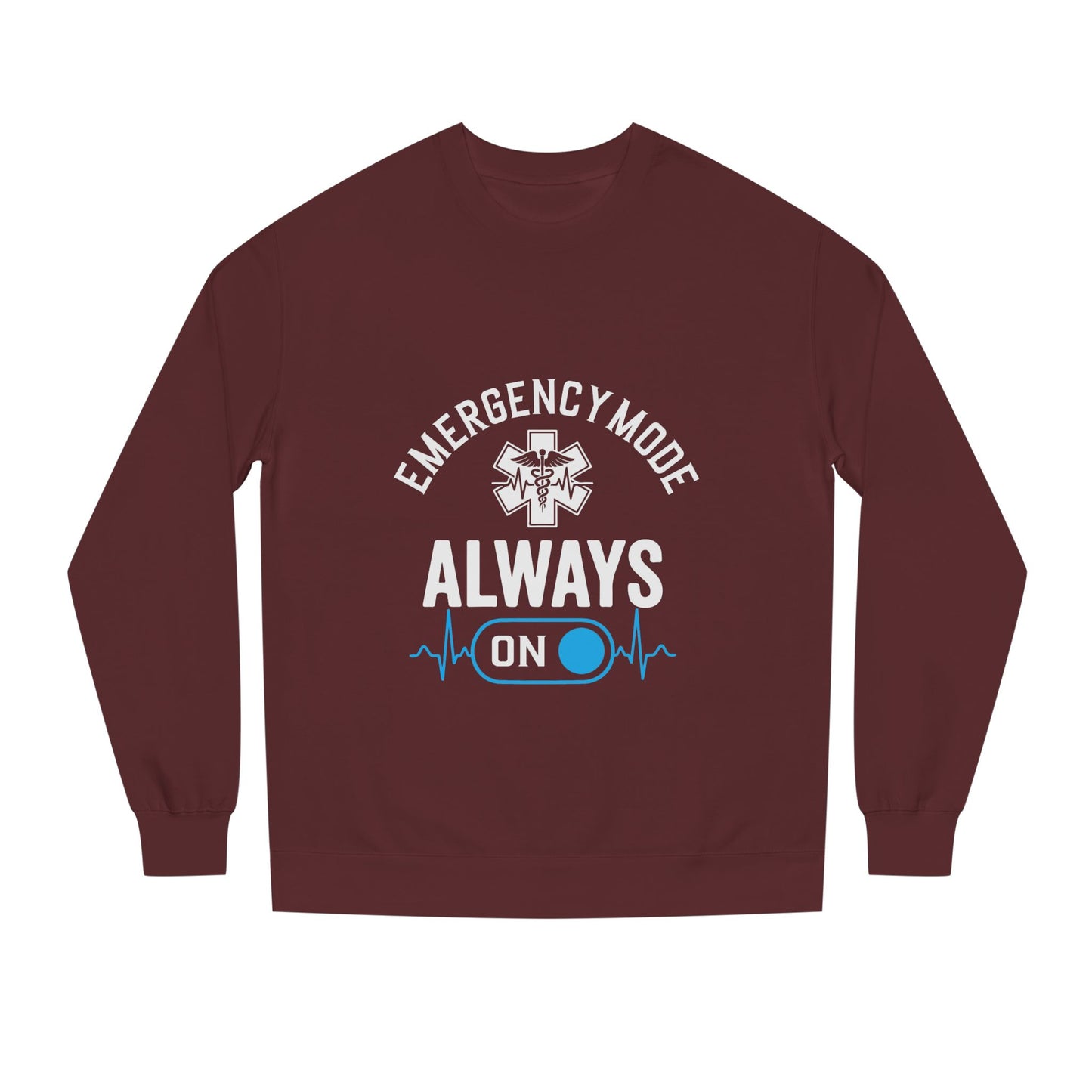 Emergency Mode "Always On" Sweatshirt — EMT/Paramedic Crewneck