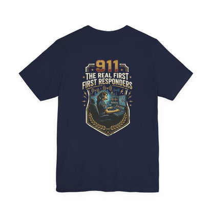 911 Call Center T‑Shirt — "The Real First First Responders" Tribute Tee