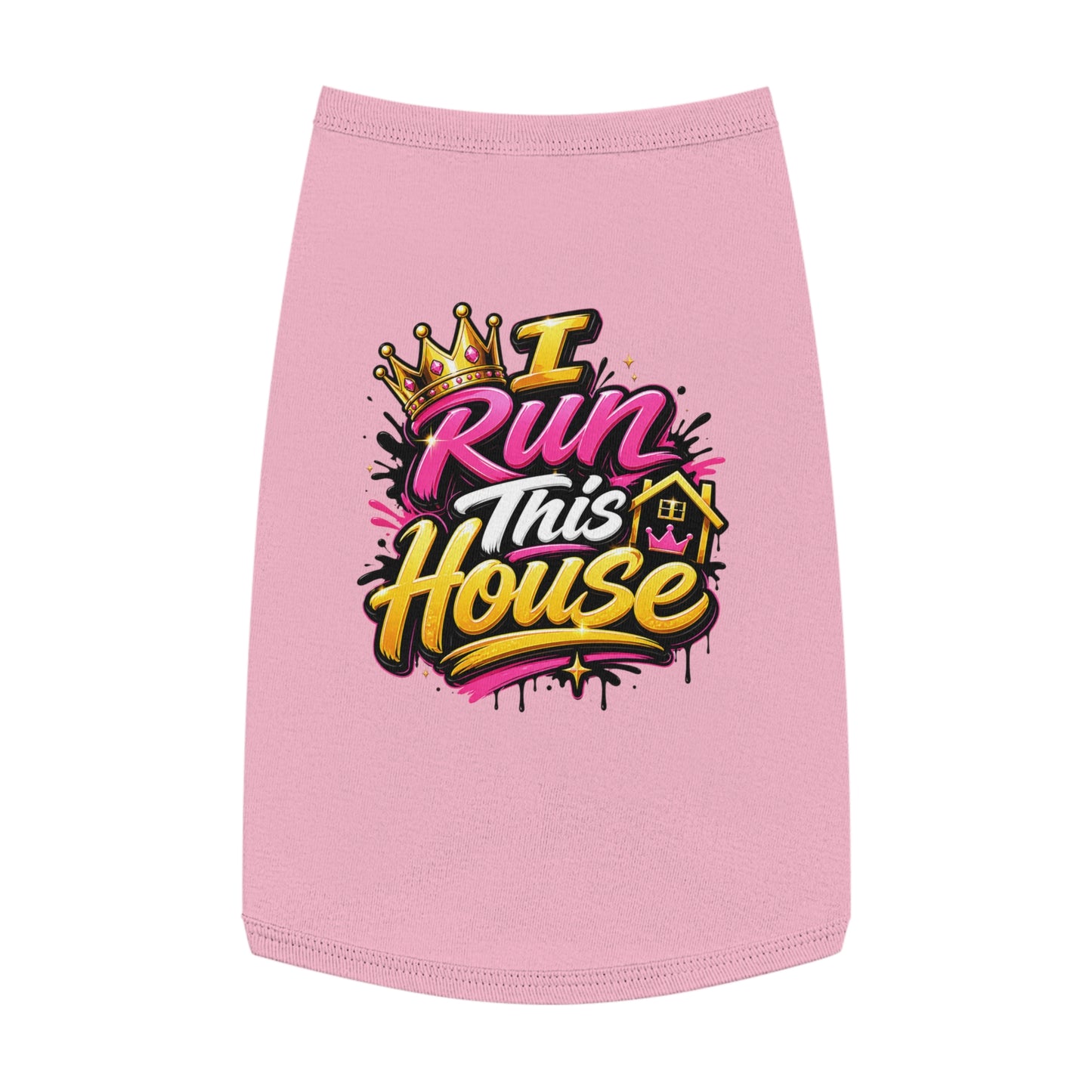 Pet Tank Top — "I Run This House" Graphic Dog & Cat Shirt