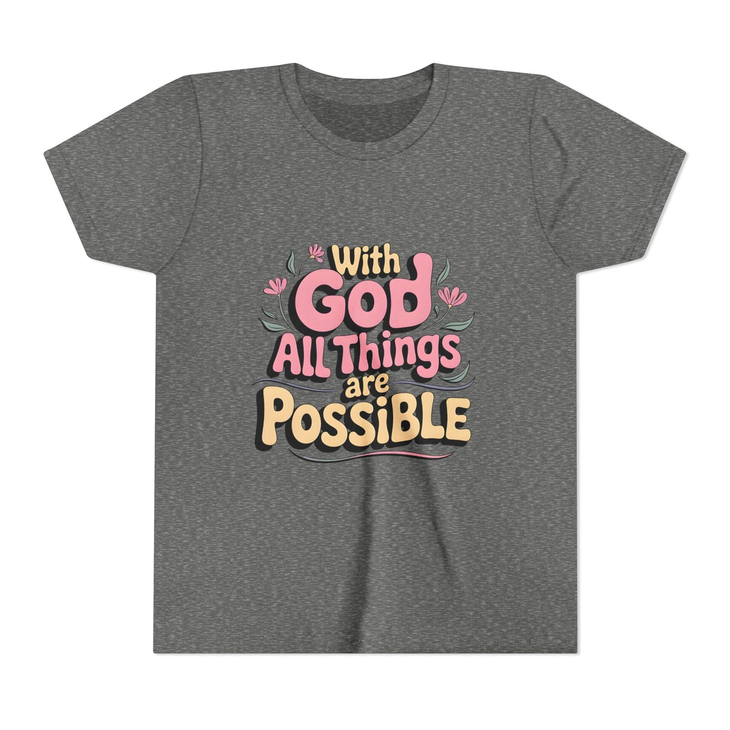 Youth Tee - "With God All Things Are Possible" Inspirational Christian Shirt