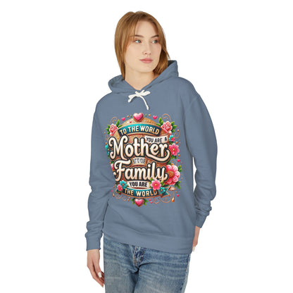 Mother to Family Hoodie – "To the World You Are a Mother, To Your Family You Are the World" Floral Pullover
