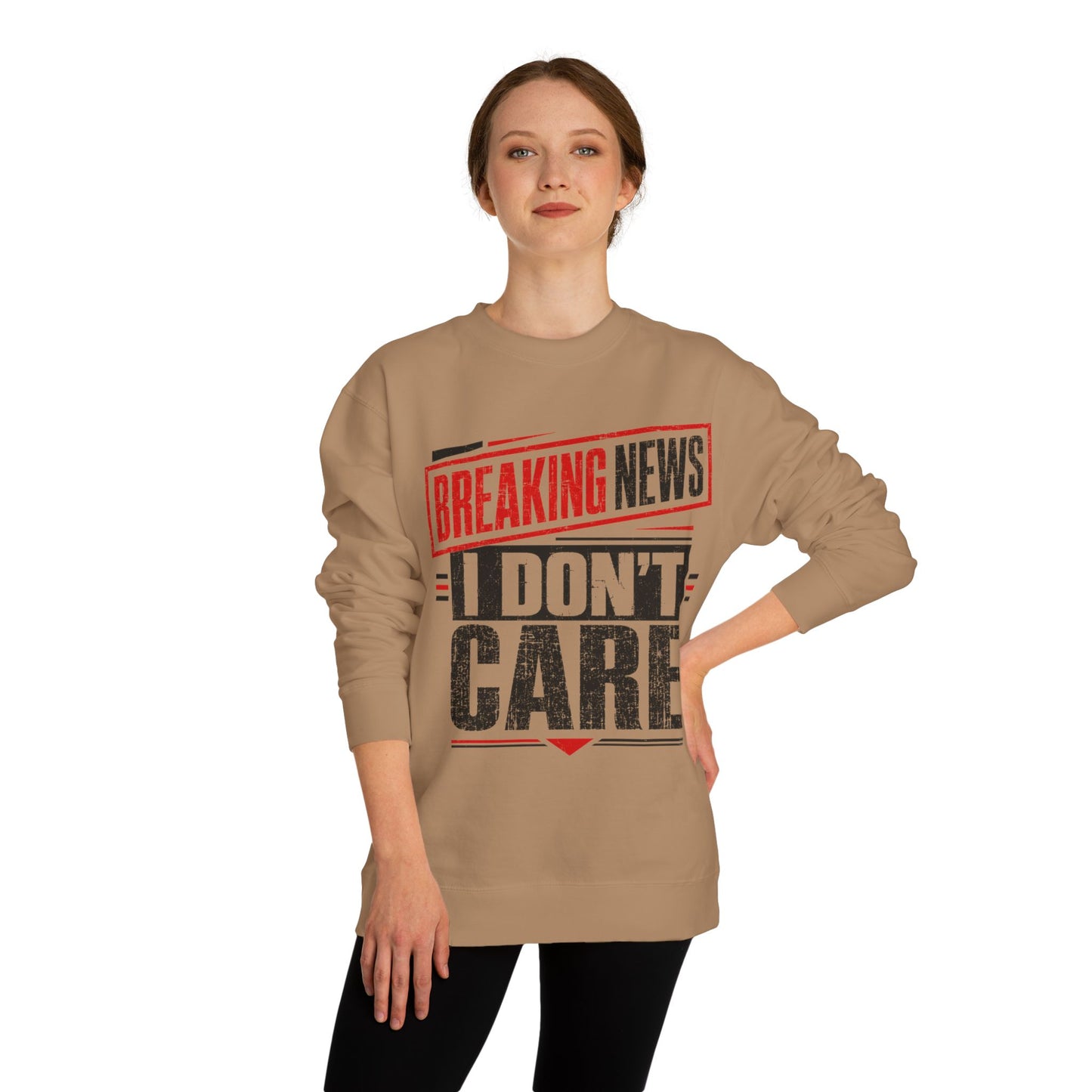 Crewneck Sweatshirt — "Breaking News: I Don't Care" Graphic
