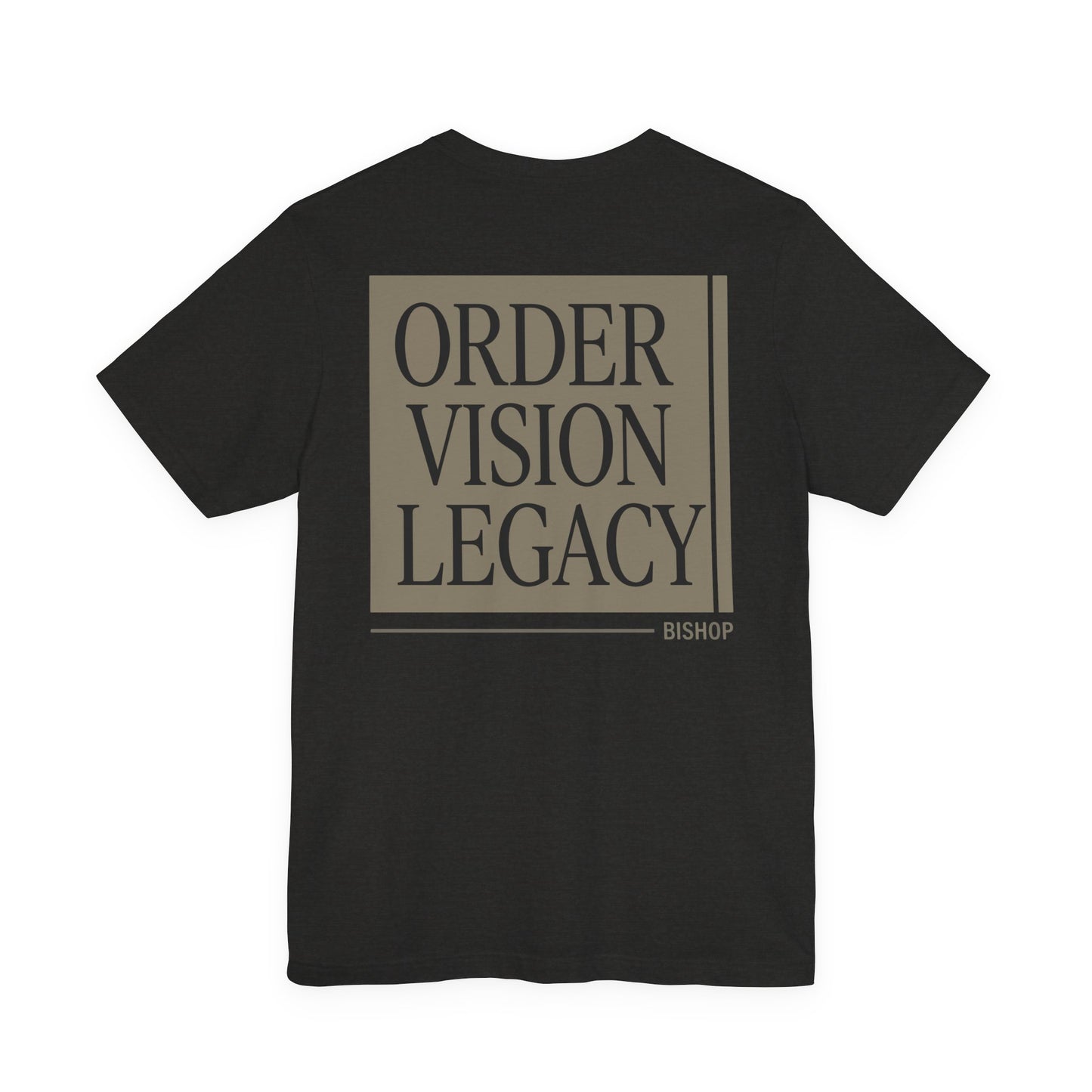 Order Vision Legacy Graphic Tee — Minimalist Inspirational Typography Shirt