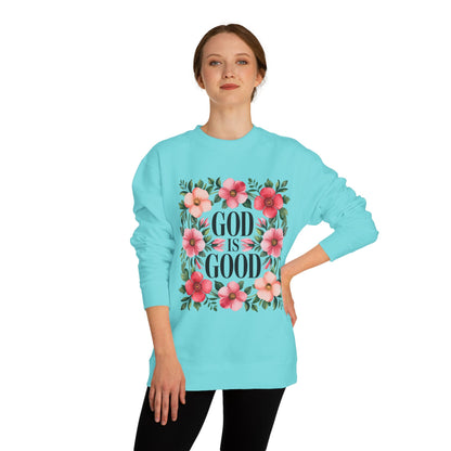 God Is Good Floral Sweatshirt — Christian Inspirational Crewneck
