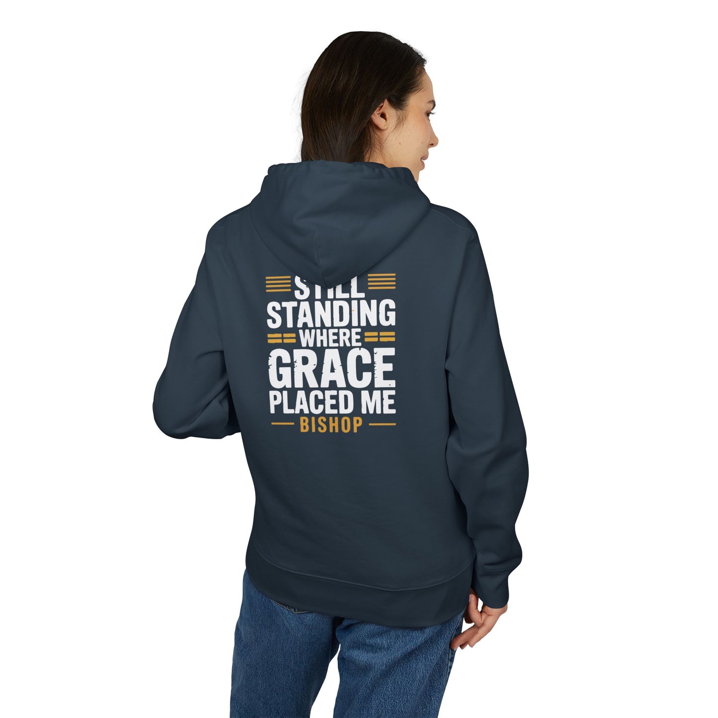 Still Standing Where Grace Placed Me Hoodie