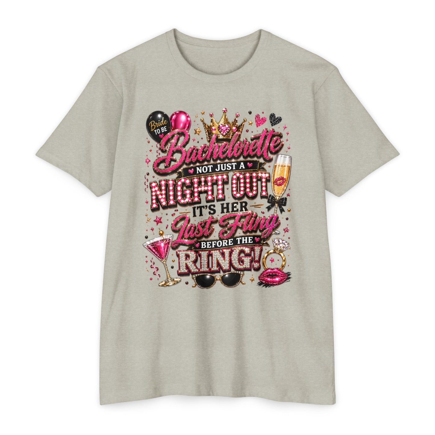 Bachelorette Party T-Shirt — "Not Just a Night Out, It’s Her Last Fling Before the Ring"