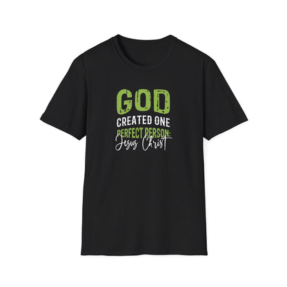 God Created One Perfect Person  Jesus Christ T-Shirt