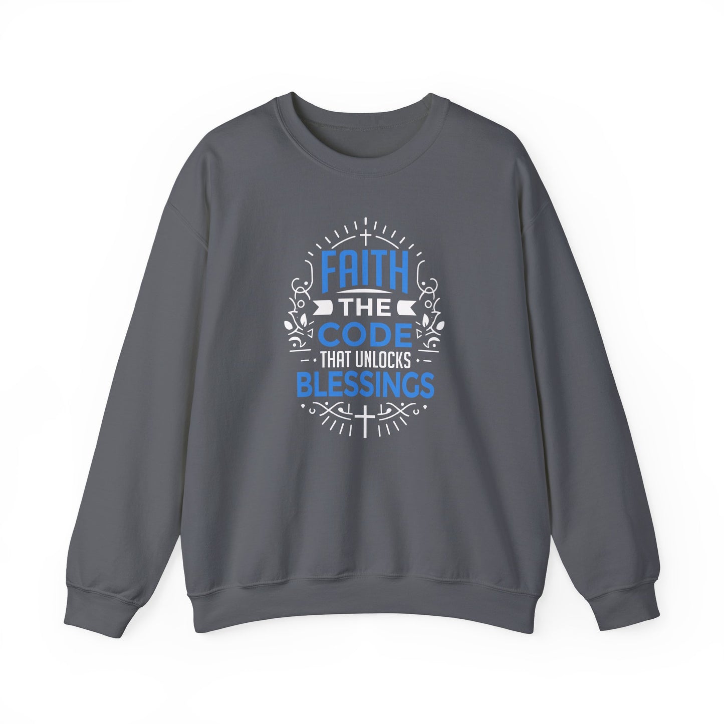 Faith The Code That Unlocks Blessings Sweatshirt