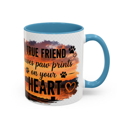 Dog Lover Coffee Mug - "A True Friend Leaves Paw Prints on Your Heart" Accent Mug (11/15oz)